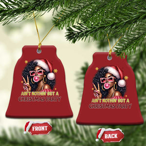 Funny African American Xmas Christmas Ornament Ain't Nothin' But A Xmas Party Black Melanin Santa Girl TS11 Bell Flake Red Print Your Wear