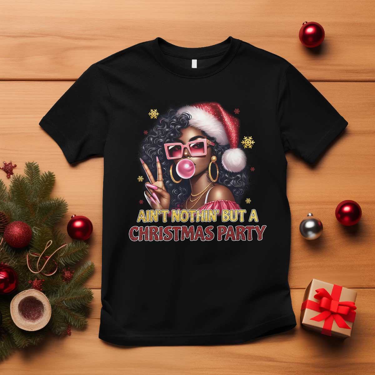 Funny African American Christmas T Shirt Ain't Nothin' But A Christmas Party Black Melanin Santa Girl TS11 Black Print Your Wear
