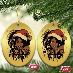 Funny African American Xmas Christmas Ornament Ain't Nothing But A Xmas Party Santa Black Melanin Girl TS11 Oval Gold Print Your Wear