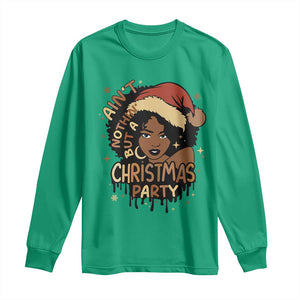 Funny African American Christmas Long Sleeve Shirt Ain't Nothing But A Christmas Party Santa Black Melanin Girl TS11 Irish Green Print Your Wear