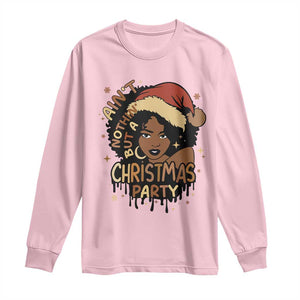 Funny African American Christmas Long Sleeve Shirt Ain't Nothing But A Christmas Party Santa Black Melanin Girl TS11 Light Pink Print Your Wear