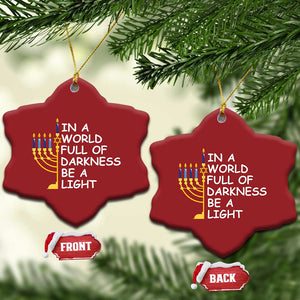 Funny Hanukkah Christmas Ornament In A World Full Of Darkness Be A Light Menorah TS11 Snow Flake Red Print Your Wear