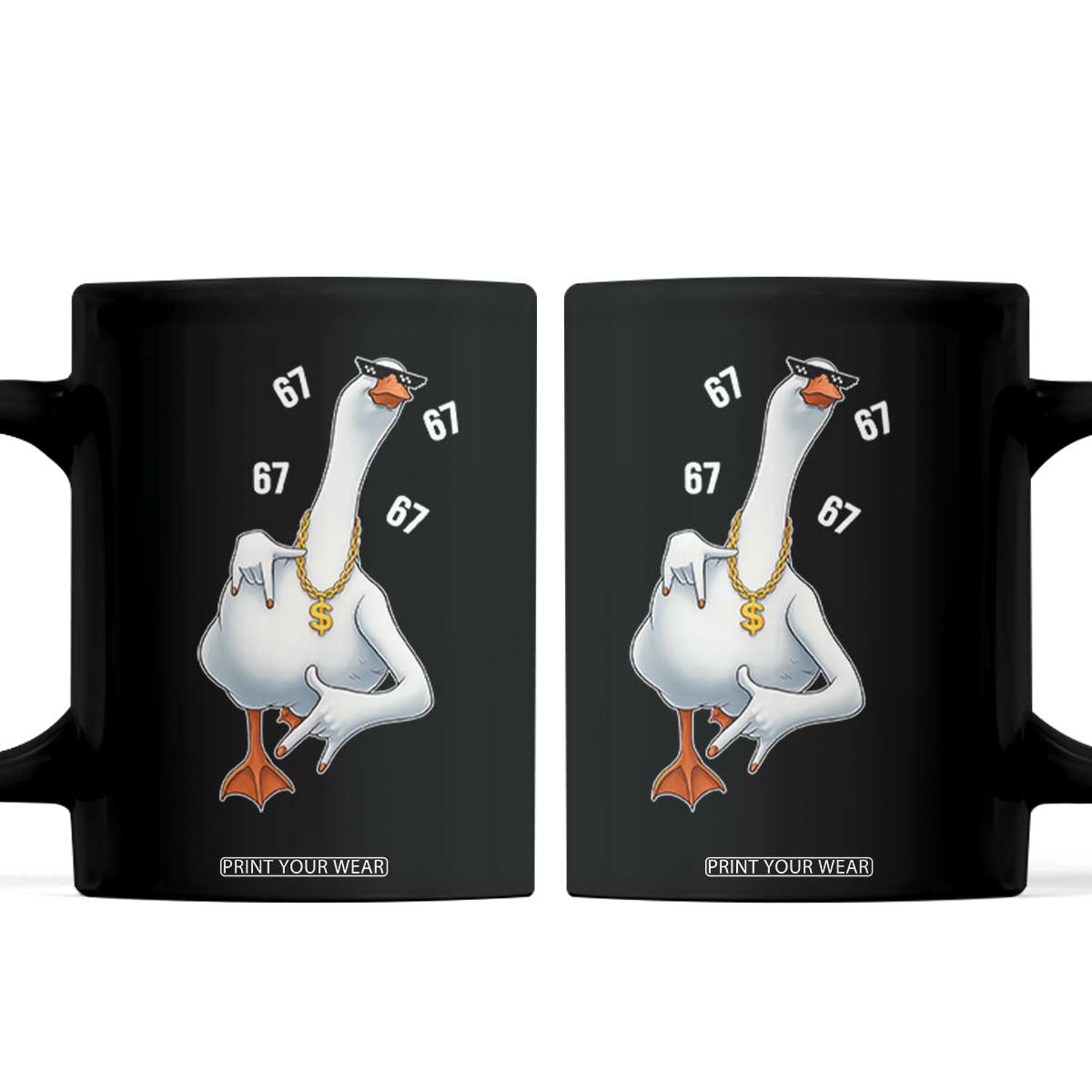 Funny 67 Cool Silly Goose Hip Hop Gangster Coffee Mug TS11 Black Print Your Wear