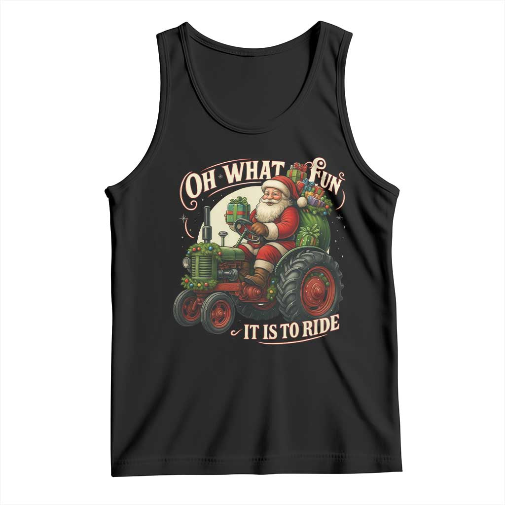 Funny Christmas Farmer Tank Top Oh What Fun It Is To Ride Santa Farm Tractor TS11 Black Print Your Wear