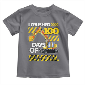 I Crushed 100 Days Of School Toddler T Shirt Construction Vehicle Excavators TS11 Charcoal Print Your Wear