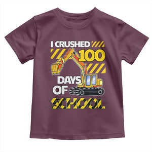 I Crushed 100 Days Of School Toddler T Shirt Construction Vehicle Excavators TS11 Maroon Print Your Wear