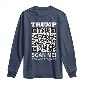 Funny Trump Dance QR Code Long Sleeve Shirt Scan Me You Won't Regret It TS11 Navy Print Your Wear