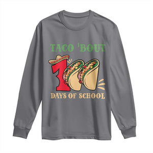 Funny Taco 'Bout 100 Days Of School Long Sleeve Shirt Sombrero Mexican Teachers TS11 Charcoal Print Your Wear