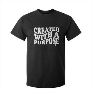 Created With A Purpose Christian T Shirt For Kid Inspirational Religious Bible Verse TS11 Black Print Your Wear