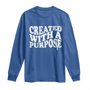 Created With A Purpose Christian Long Sleeve Shirt Inspirational Religious Bible Verse TS11 Royal Blue Print Your Wear