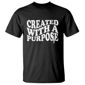 Created With A Purpose Christian T Shirt Inspirational Religious Bible Verse TS11 Black Print Your Wear