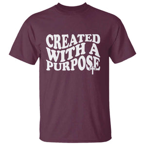 Created With A Purpose Christian T Shirt Inspirational Religious Bible Verse TS11 Maroon Print Your Wear