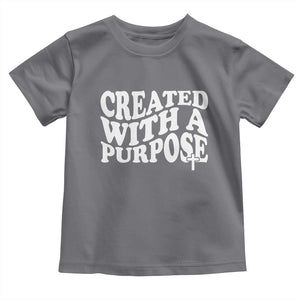 Created With A Purpose Christian Toddler T Shirt Inspirational Religious Bible Verse TS11 Charcoal Print Your Wear