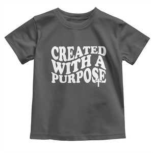 Created With A Purpose Christian Toddler T Shirt Inspirational Religious Bible Verse TS11 Dark Heather Print Your Wear