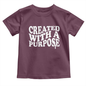 Created With A Purpose Christian Toddler T Shirt Inspirational Religious Bible Verse TS11 Maroon Print Your Wear