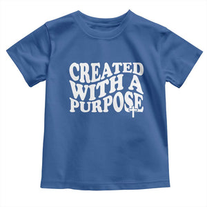 Created With A Purpose Christian Toddler T Shirt Inspirational Religious Bible Verse TS11 Royal Blue Print Your Wear