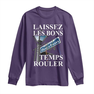 Funny Mardi Gras Laissez Les Bons Temps Rouler Long Sleeve Shirt Bourbon Street Sign TS11 Purple Print Your Wear