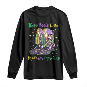 Funny Mardi Gras Long Sleeve Shirt These Boots Were Made For Marching TS11 Black Print Your Wear