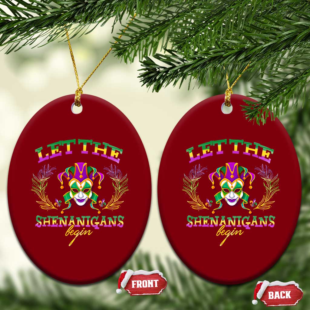 Funny Mardi Gras Ceramic Ornament Let The Shenanigans Begin Jester Hat TS11 Print Your Wear