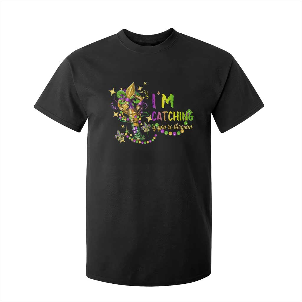 Funny I'm Catchin' If You're Throwin' Mardi Gras T Shirt For Kid Crawfish Beads Fleur De Lys TS11 Black Print Your Wear