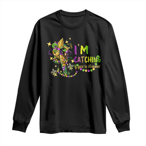 Funny I'm Catchin' If You're Throwin' Mardi Gras Long Sleeve Shirt Crawfish Beads Fleur De Lys TS11 Black Print Your Wear