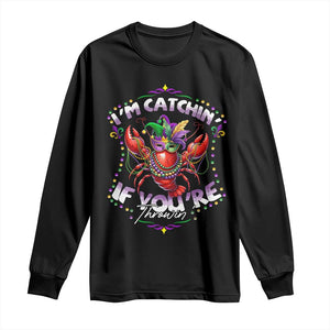 Funny I'm Catchin' If You're Throwin' Mardi Gras Long Sleeve Shirt Crawfish Beads Jester Hat TS11 Black Print Your Wear