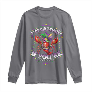 Funny I'm Catchin' If You're Throwin' Mardi Gras Long Sleeve Shirt Crawfish Beads Jester Hat TS11 Charcoal Print Your Wear