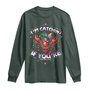 Funny I'm Catchin' If You're Throwin' Mardi Gras Long Sleeve Shirt Crawfish Beads Jester Hat TS11 Dark Forest Green Print Your Wear