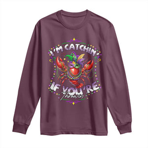 Funny I'm Catchin' If You're Throwin' Mardi Gras Long Sleeve Shirt Crawfish Beads Jester Hat TS11 Maroon Print Your Wear