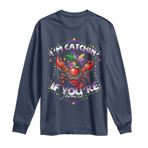 Funny I'm Catchin' If You're Throwin' Mardi Gras Long Sleeve Shirt Crawfish Beads Jester Hat TS11 Navy Print Your Wear