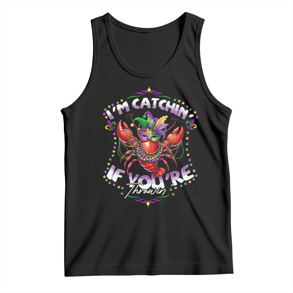 Funny I'm Catchin' If You're Throwin' Mardi Gras Tank Top Crawfish Beads Jester Hat TS11 Black Print Your Wear