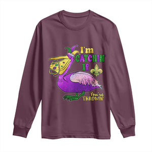 Funny Mardi Gras Pelican Long Sleeve Shirt I'm Catchin' If You're Throwin' Beads Doubloons TS11 Maroon Print Your Wear