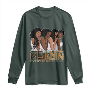 Made With Melanin Every Shade Slays Long Sleeve Shirt Proud African American TS11 Dark Forest Green Print Your Wear