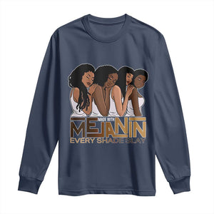 Made With Melanin Every Shade Slays Long Sleeve Shirt Proud African American TS11 Navy Print Your Wear