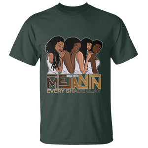Made With Melanin Every Shade Slays T Shirt Proud African American TS11 Dark Forest Green Print Your Wear