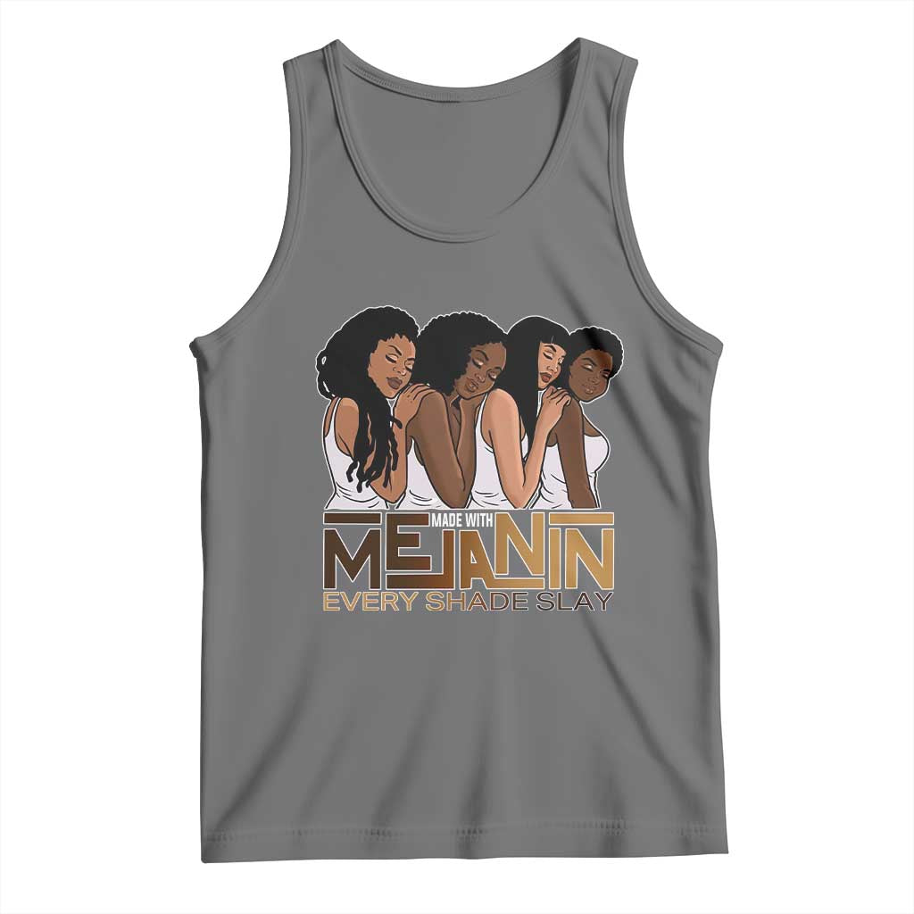 Made With Melanin Every Shade Slays Tank Top Proud African American TS11 Black Heather Print Your Wear
