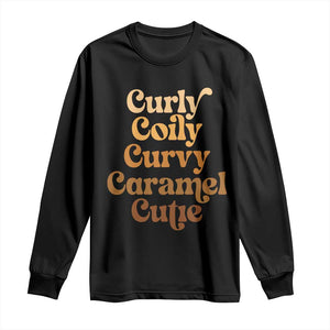 Afro Black Hair Melanin Long Sleeve Shirt Curly Coily Curvy Caramel Cutie TS11 Black Print Your Wear