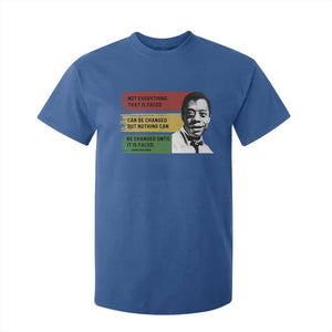 James Baldwin Inspirational Quotes T Shirt For Kid Not Everything That Is Faced Can Be Changed But Nothing Can Be Changed Until It Is Faced TS11 Royal Blue Print Your Wear