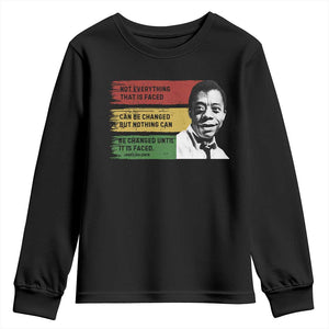 James Baldwin Inspirational Quotes Youth Sweatshirt Not Everything That Is Faced Can Be Changed But Nothing Can Be Changed Until It Is Faced TS11 Black Print Your Wear