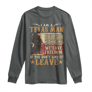 American Texan Long Sleeve Shirt I Am A Texas Man If You Don't Like It Leave Cowboy TS11 Dark Heather Print Your Wear