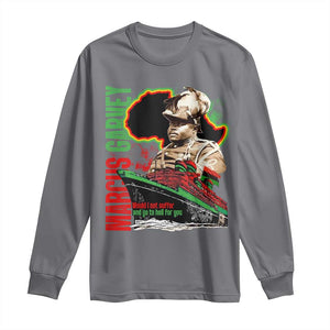 Marcus Garvey Long Sleeve Shirt Would I Not Suffer And Go To Hell For You Black History Month TS11 Charcoal Print Your Wear