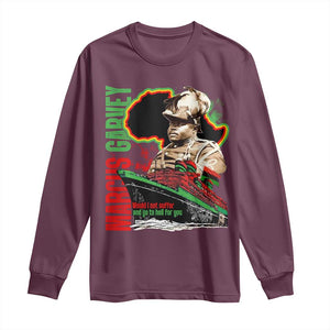 Marcus Garvey Long Sleeve Shirt Would I Not Suffer And Go To Hell For You Black History Month TS11 Maroon Print Your Wear