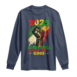 2025 And I Still Dream Like King Long Sleeve Shirt Martin Luther King Day Black History Month TS11 Navy Print Your Wear