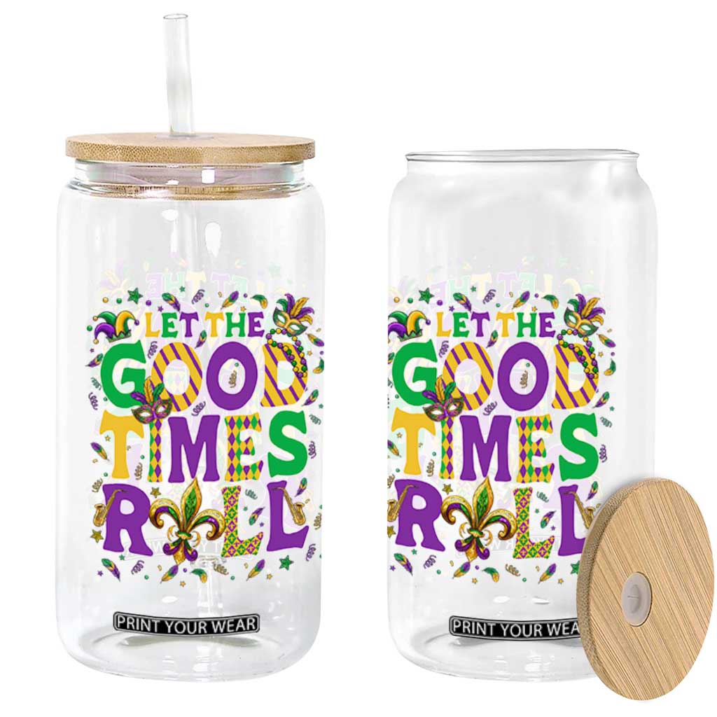 Mardi Gras Let The Good Times Roll Glass Can Funny Carnival TS11 Print Your Wear