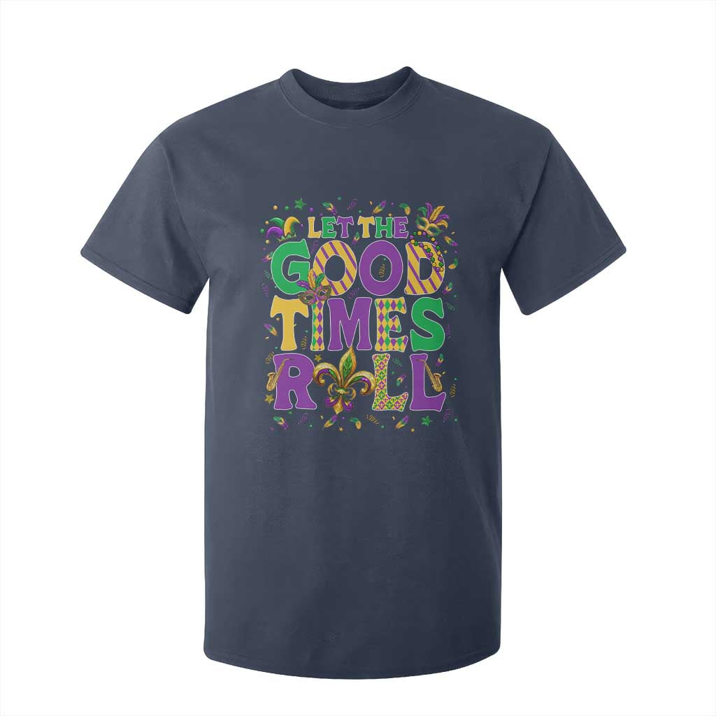 Mardi Gras Let The Good Times Roll T Shirt For Kid Funny Carnival TS11 Navy Print Your Wear