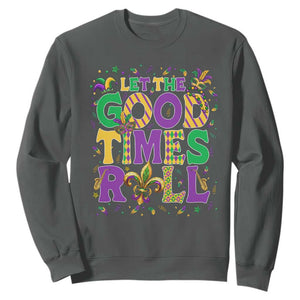 Mardi Gras Let The Good Times Roll Sweatshirt Funny Carnival TS11 Dark Heather Print Your Wear