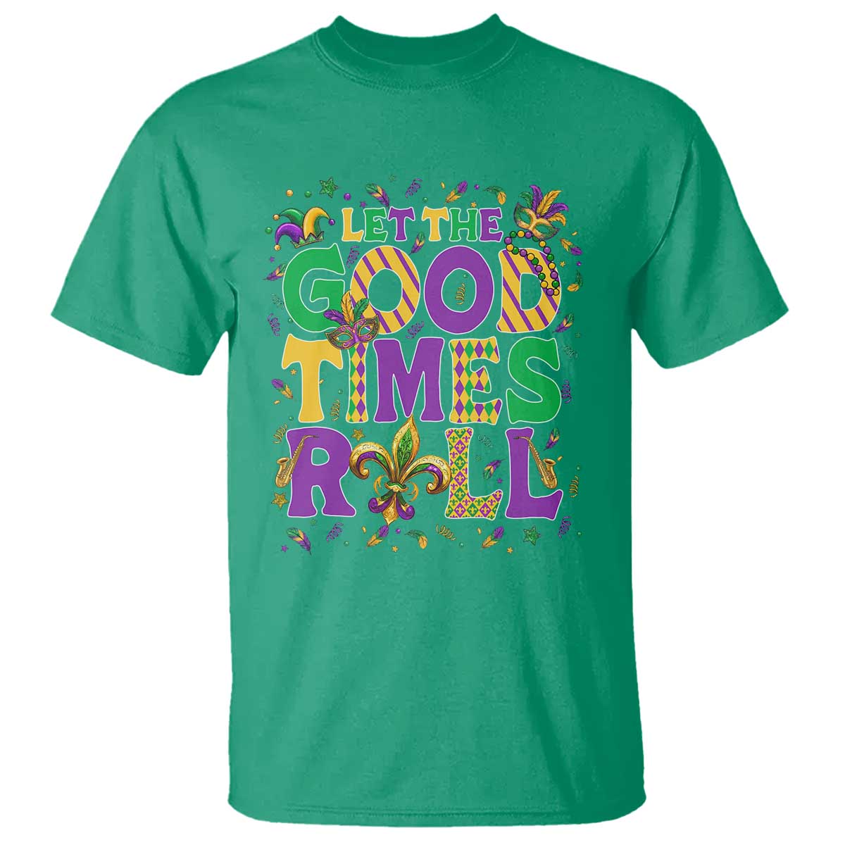Mardi Gras Let The Good Times Roll T Shirt Funny Carnival TS11 Irish Green Print Your Wear