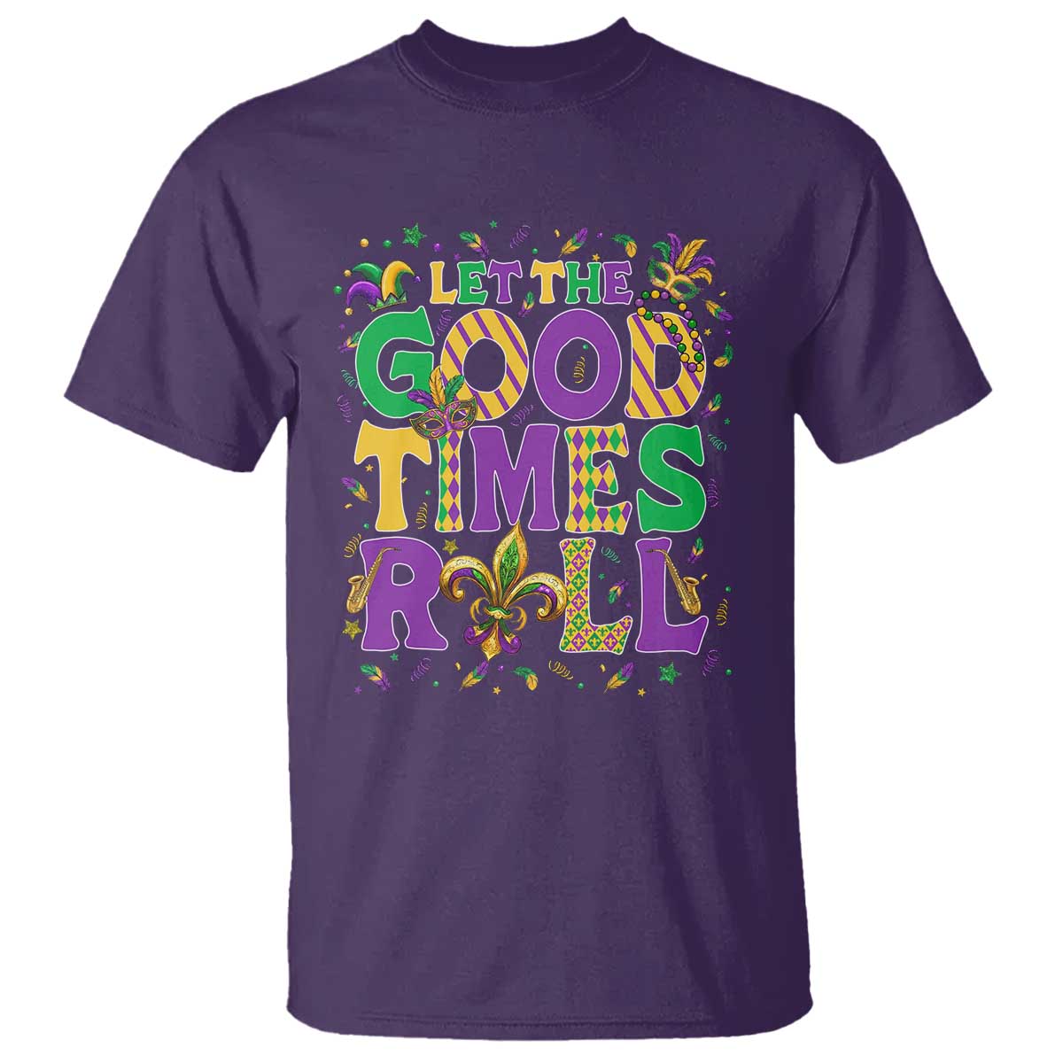 Mardi Gras Let The Good Times Roll T Shirt Funny Carnival TS11 Purple Print Your Wear
