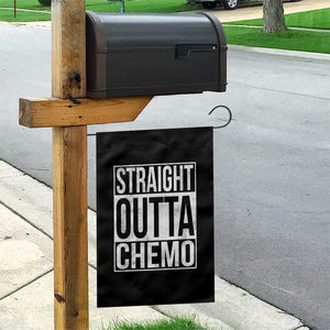 Straight Outta Chemo Garden Flag Funny Battle Cancer Gift TS11 Print Your Wear