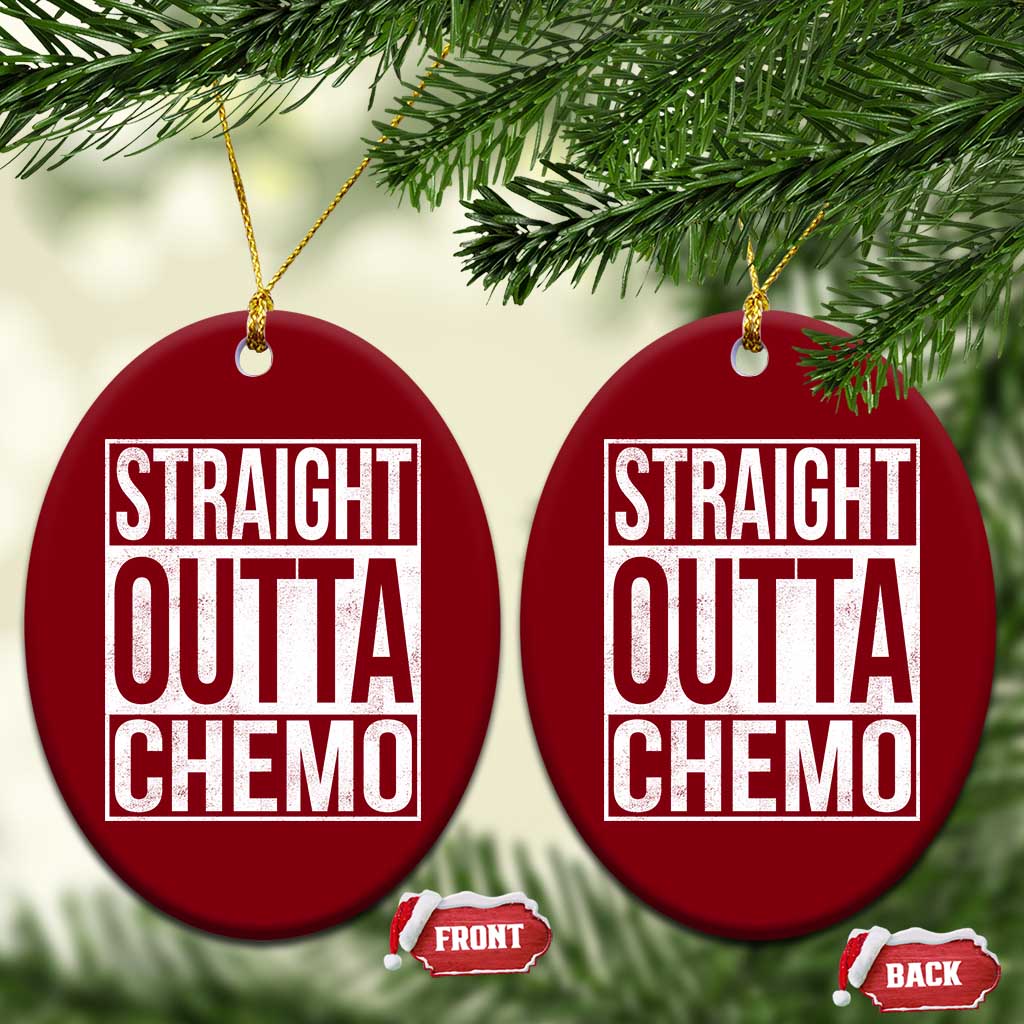 Straight Outta Chemo Ceramic Ornament Funny Battle Cancer Gift TS11 Print Your Wear